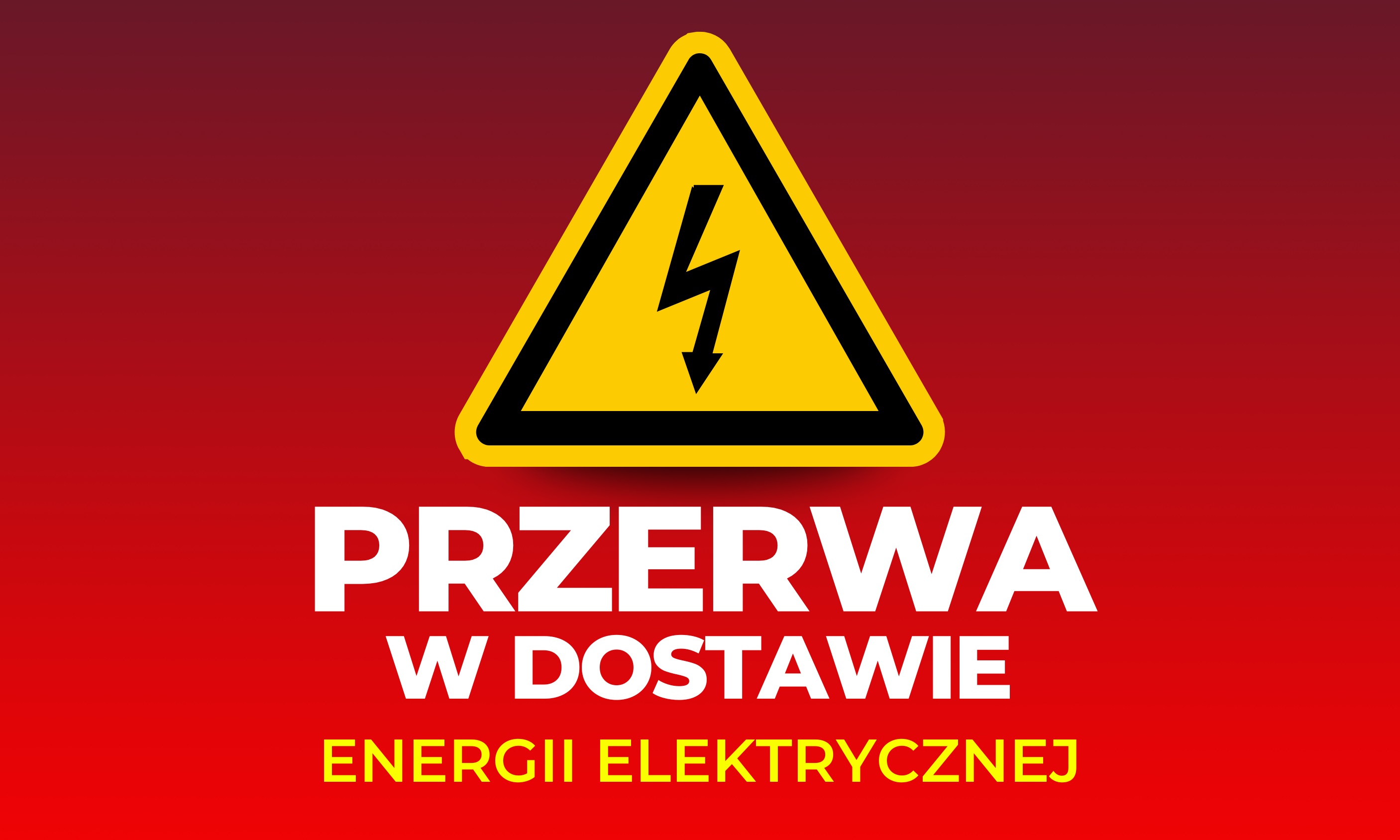 Informacja-przerwa w dostawie energii elektrycznej